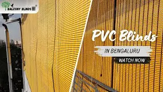 PVC Blinds for Terrace in Bangalore | Balcony Blinds Bangalore🍃