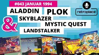 retroplace on Air Podcast #043 01/94 | Aladdin | Mystic Quest | Landstalker | Plok | Skyblazer