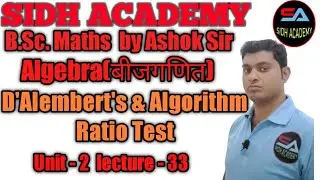 Infinite Series- D'Alembert's Ratio Test and Algorithm Ratio Test For The Convergence of Series L-33