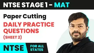 Paper Cutting - Daily Practice Questions Sheet 2 Solutions | NTSE MAT (Stage 1) | NTSE 2024-25