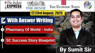 23 August 2025 Editorial discussion | Pharmacy of world India, SC success story Blueprint