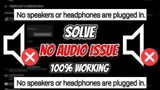Fix No Speakers And Headphones Are Plugged In Issue | Windows 10/11 Audio Issue Solved