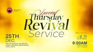 Special Thursday Revival Service | Final Thursday Service of 2025 | 25th December 2025