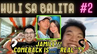Huli Sa Balita Ep. 2 | JAMILL! Is the comeback real?