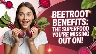 Beetroot Benefits & Side Effects: The Truth No One Told You!
