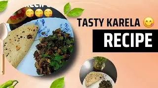 करेली की स्वादिष्ट सब्ज़ी 😋 | Karle ki Sabzi #karelarecipe #bittergourd #homemadefood #indiansabzi