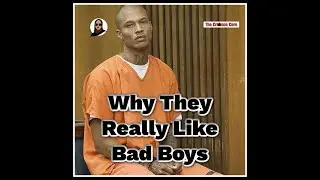 The Real Reason Black Women Like  Bad Boys