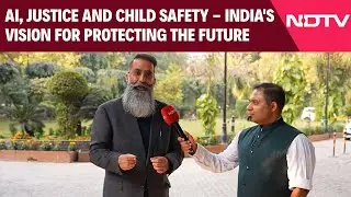 AI, Justice and Child Safety - India's Vision For Protecting The Future