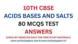10TH CBSE  Acids, Bases And Salts MCQS TEST  80Q ANSWERS
