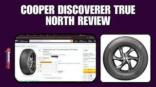 Cooper Discoverer True North Review - Best for Tough Roads