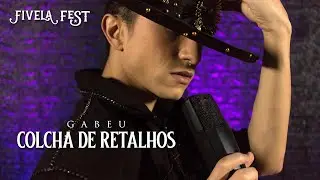 Gabeu - Colcha de Retalhos (Live Fivela Fest)