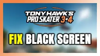 How to FIX Tony Hawk's Pro Skater 3 + 4 Black Screen!