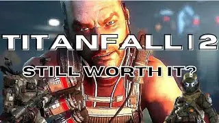Should you play Titanfall 2 in 2021
