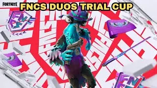 FNCS DUOS TRIAL CUP l FORTNITE