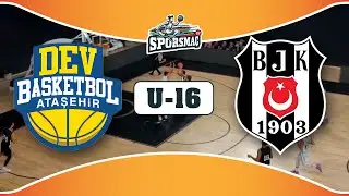 Beşiktaş - Dev Ataşehir U16 | Full Maç (15.11.2024)