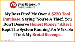 My Boss Fired Me Over A $220 Tool Purchase, Saying &ldquo;You&rsquo;re A Thief. You Don&rsquo;t Deserve Honest Money,&rdquo;