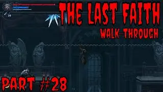 Hidden Nycrux | The Last Faith Walkthrough Gameplay Guide | Part 28 | No Commentary