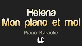 Helena - Mon piano et moi (Karaoke)