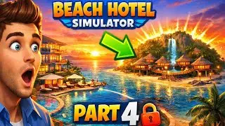 Beach Hotel Simulator Part 4 😱 New Area Unlocked | Luxury Island Open #beachhotelsimulator3d 