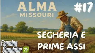 SEGHERIA E PRIME ASSI-FARMING SIMULATOR 25-ALMA MISSOURI-#17-GINOGAMERINO