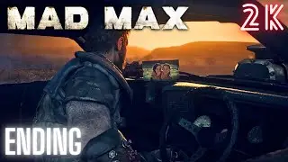 Mad Max Gameplay Walkthrough Part 7 Ending HD (2K 60FPS) No Commentary