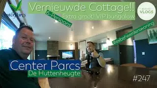 ZEER GROTE VERNIEUWDE VIP COTTAGE |NUMMER 793 |CENTER PARCS DE HUTTENHEUGTE |VLOG 247