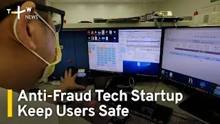 Anti-Fraud Tech Startup Keeps Users Safe in Evolving Digital World | TaiwanPlus News