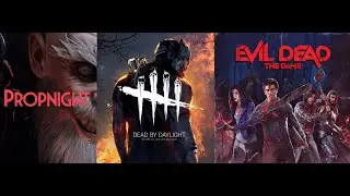 Propnight#1/Dead by Daylight stream#6/Evil dead: the game#1