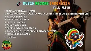 Kumpulan Lagu Reggae 🌴 Musik Chill || LAGU SEDIA AKU SEBELUM HUJAN !! 🌴🔥🌻🎶