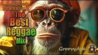 🐒🤳Incredible Dub Session | Reggae Roots | Groovy Ape Mix 420 |  --168