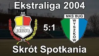Skrót Meczu // Legionovia Legionowo - Bug Wyszków 5:1 // Rocznik 2004