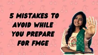 The 5 Major Mistakes To Avoid During FMGE Preparations