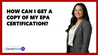 How Can I Get A Copy Of My EPA Certification?