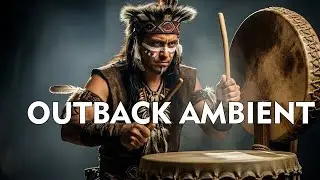 Australian Outback Ambient Music   Aboriginal Inspired Didgeridoo for Relaxation