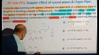 JEE Adv PYQ | Waves | Doppler | source speed u towards pipe fs sound speed v f0 funda freq resonance