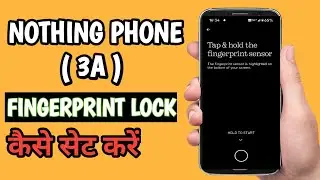 Nothing Phone 3a 5g In Display Fingerprint Setting | How to enable fingerprint lock in nothing phone