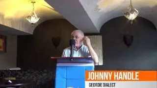 National Dialect Festival 2016 - Johnny Handle, Geordie Dialect