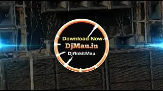 #Ankit Dj Mau in  #DjMauin #Djankit #mau in #Dj_Mau_in_2022#DjAnkit Mau in#DjMau in 2022#Ankit dj Ma