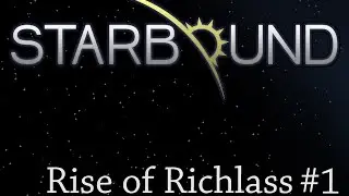 Starbound #1: Rise Richlass of Heart