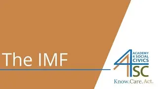The IMF: Protector of the World Financial Order? - Development Economics Series| Academy 4 Socia...