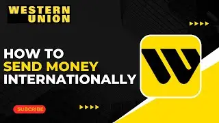 How to Send Money Internationally on Western Union !