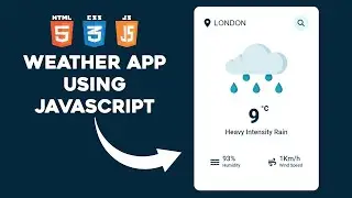 Creating a Stylish JavaScript Weather App - Build, Design, and Integrate Weather API | Day # 1