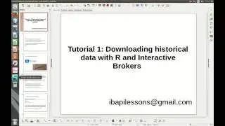 First Interactive Brokers R Tutorial: Dowload Historical Data with R