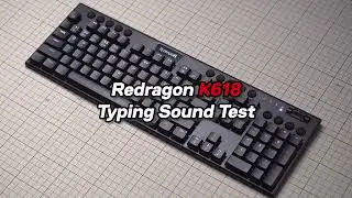 Redragon HORUS K618 Ultra-slim Wireless Mechanical Keyboard Sound Test