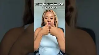 How to sign &ldquo;play&rdquo; and &ldquo;game&rdquo; in #asl