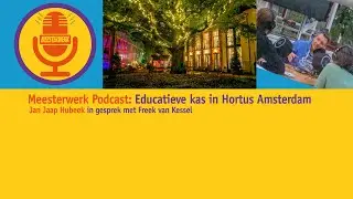 #2 De educatieve kas van Hortus Amsterdam