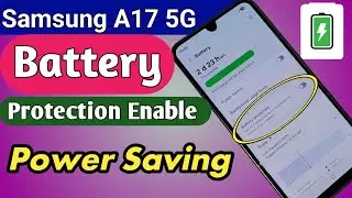 Защита батареи Samsung A17 5G, режим энергосбережения, включена.