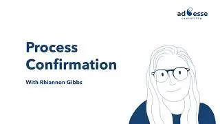 Process Confirmation