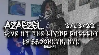 AZAEZEL FULL LIVE SET @ THE LIVING GALLERY [Brooklyn,NYC][3/13/22]
