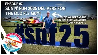 Sun ‘n Fun 2025 – Oh What Wonderful Aircraft!